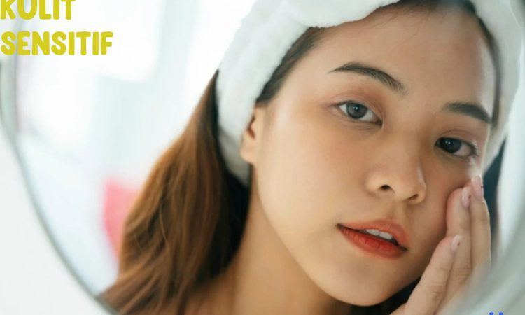 Perawatan kulit sensitif